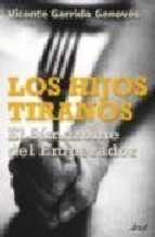 Los hijos tiranos. El Síndrome del Emperador book cover