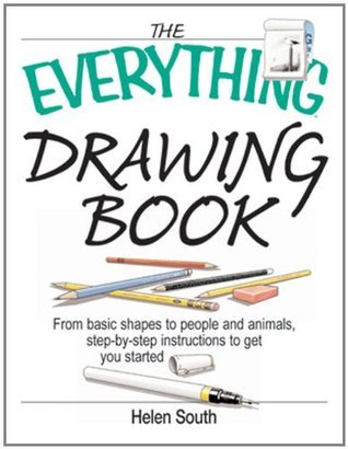 The Everything Drawing Book: From Basic Shape to People and Animals, Step-by-step Instruction to get you started