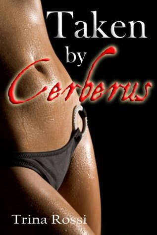 Taken by Cerberus (Monster Erotica Two)