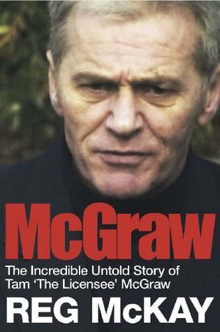 McGraw: The Incredible Untold Story of Tam 'The Licensee' McGraw