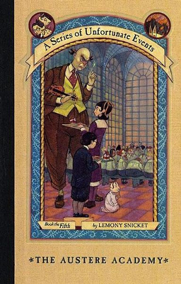 The Austere Academy (A Series of Unfortunate Events, #5)