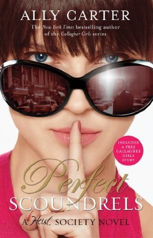 Perfect Scoundrels (Heist Society, #3)