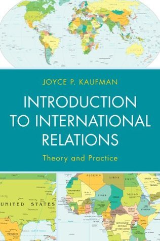 Introduction to International Relations: Theory and Practice by Joyce P ...