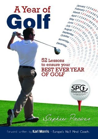 A Year of Golf - 52 Lessons to Ensure your Best EVER Year of Golf