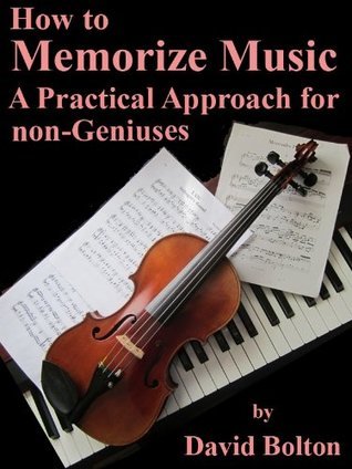 How to Memorize Music – A Practical Approach for Non-Geniuses