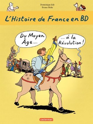 L'histoire de France en BD - Du Moyen-Age à la Révolution book cover