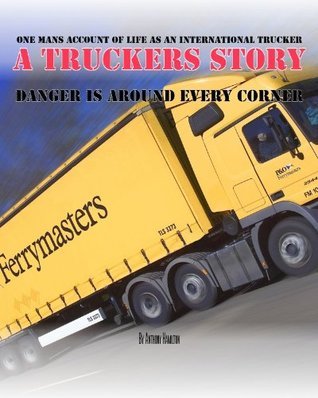 A Trucker's Story