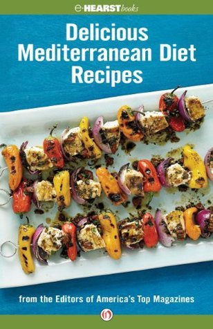 Delicious Mediterranean Diet Recipes: From the Editors of America's Top
