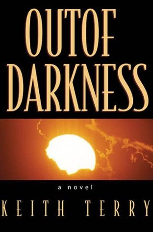 Out of Darkness by Keith Terry | Goodreads