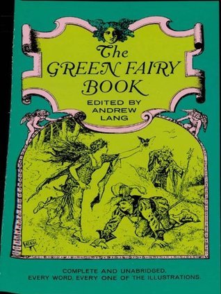 The Green Fairy Book (Dover Children's Classics) by Andrew Lang | Goodreads