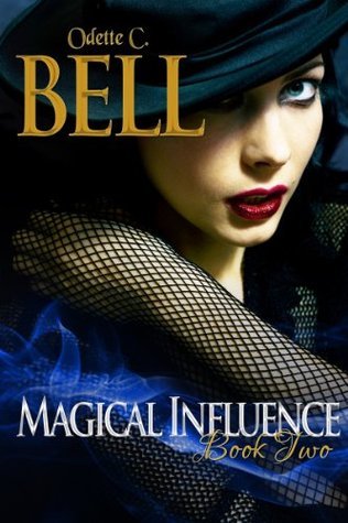 Magical Influence 2 (Magical Influence #2) by Odette C. Bell | Goodreads