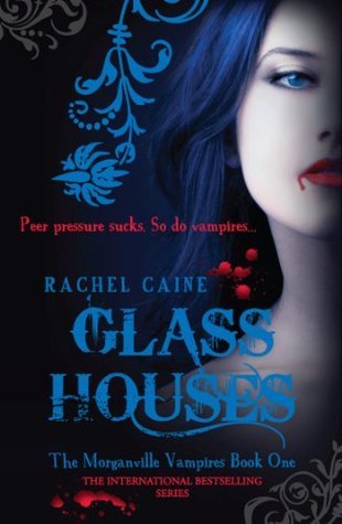 Glass Houses (The Morganville Vampires, #1)