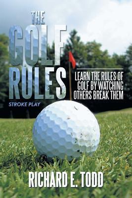 The Golf Rules: Learn the Rules of Golf by Watching Others