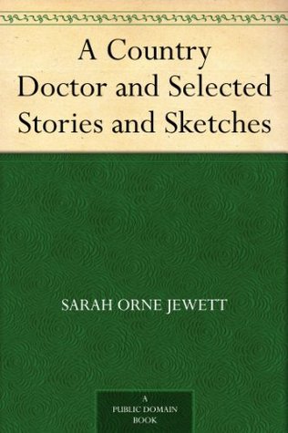 A Country Doctor and Selected Stories and Sketches book cover