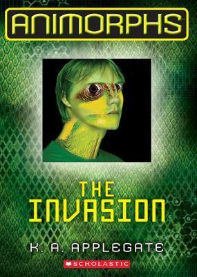 The Invasion (Animorphs, #1)