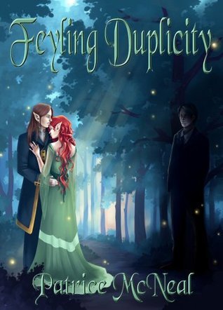Feyling Feyling Duplicity by Patrice McNeal | Goodreads