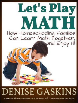 Let's Play Math: How Families Can Learn Math Together—and Enjoy It