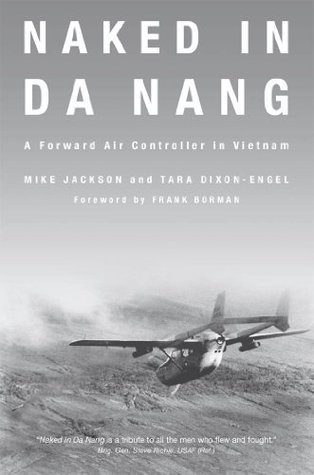 Naked in Da Nang: A Forward Air Controller in Vietnam