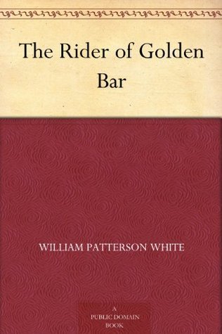 The Rider of Golden Bar