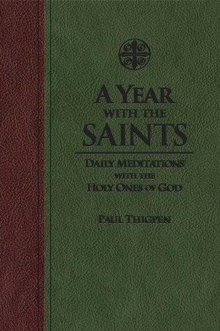 A Year With the Saints: Daily Meditations With the Holy Ones of God.