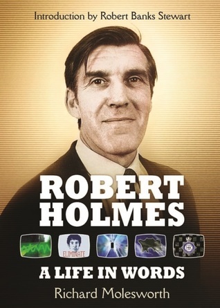 Robert Holmes: A Life in Words