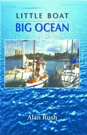 Little Boat Big Ocean: The True Story of a Single-handed Journey Across the Pacific