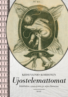 Ujostelemattomat: Kätilöiden, synnytysten ja arjen historiaa