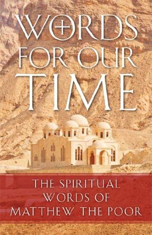 Words For Our Time The Spiritual Words of Matthew the Poor