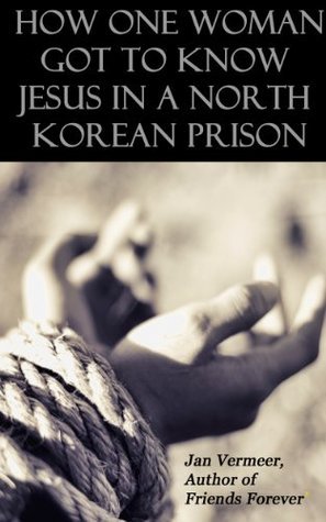 How One Woman Got to Know Jesus in a North Korean Prison