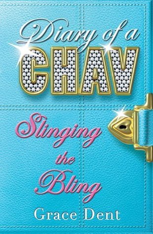 Slinging the Bling (Diary of a Chav, #2)