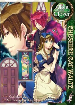 Alice in the Country of Clover: Cheshire Cat Waltz, Vol. 6