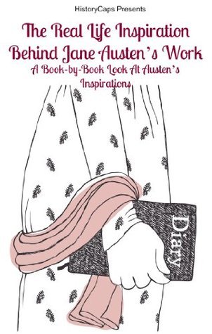 The Real Life Inspiration Behind Jane Austen’s Work: A Book-by-Book ...