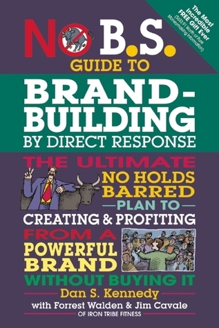 No B.S. Guide to Brand-Building by Direct Response book cover