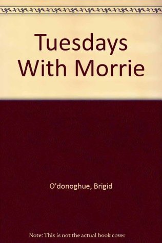 Tuesdays With Morrie