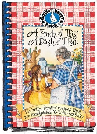 A Pinch Of This, A Dash Of That - Favorite Family Recipes That Are Hand-picked & Time-tested book cover