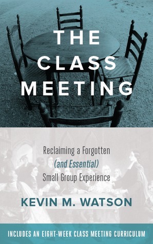 The Class Meeting: Reclaiming a Forgotten (and Essential) Small Group Experience
