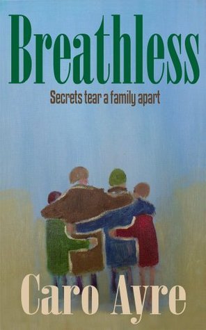 Breathless: Secrets tear a family apart.