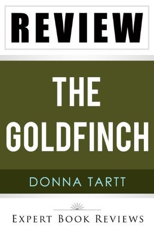 Book Review: The Goldfinch, by Donna Tartt by Expert Book Reviews