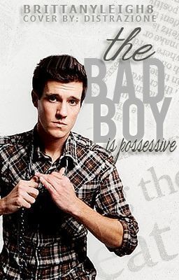The Bad Boy is Possessive