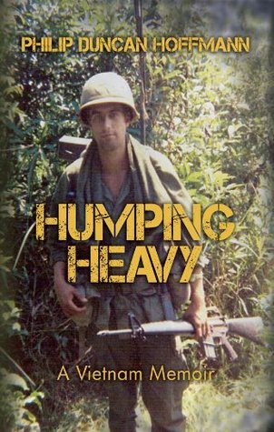 Humping Heavy: A Vietnam Memoir
