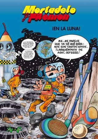 Mortadelo y Filemón. ¡En la luna! book cover