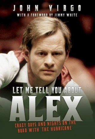 Let Me Tell You about Alex: Crazy Days and Nights on the Road with 'The Hurricane'