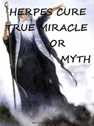 Herpes Cure True Miracle or Myth by James Nelson | Goodreads