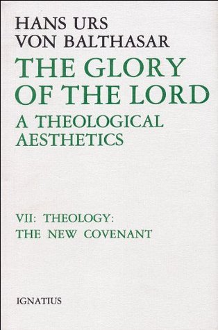 Theology: The New Covenant by Hans Urs von Balthasar | Goodreads