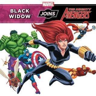 Black Widow Joins the Mighty Avengers (Marvel Storybook