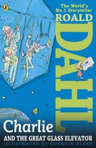 Charlie and the Great Glass Elevator (Charlie Bucket, #2)