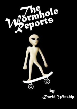 The Wormhole Reports (The Wormhole Series Book 1) by David Winship ...