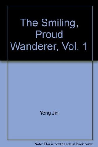 The Smiling, Proud Wanderer, Vol. 1 book cover