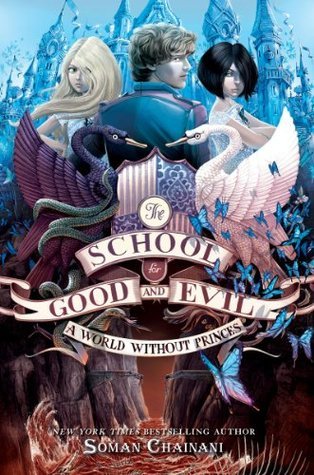 A World without Princes (The School for Good and Evil, #2)