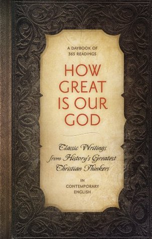 Classic Writings from History's Greatest Christian Thinkers in Contemporary English
